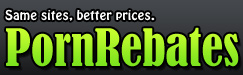 Porn Rebates: Same sites, better prices.